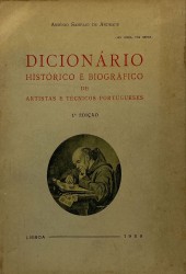 DICIONÁRIO HISTÓRICO E BIOGRÁFICO DE ARTISTAS E TÉCNICOS PORTUGUESES.